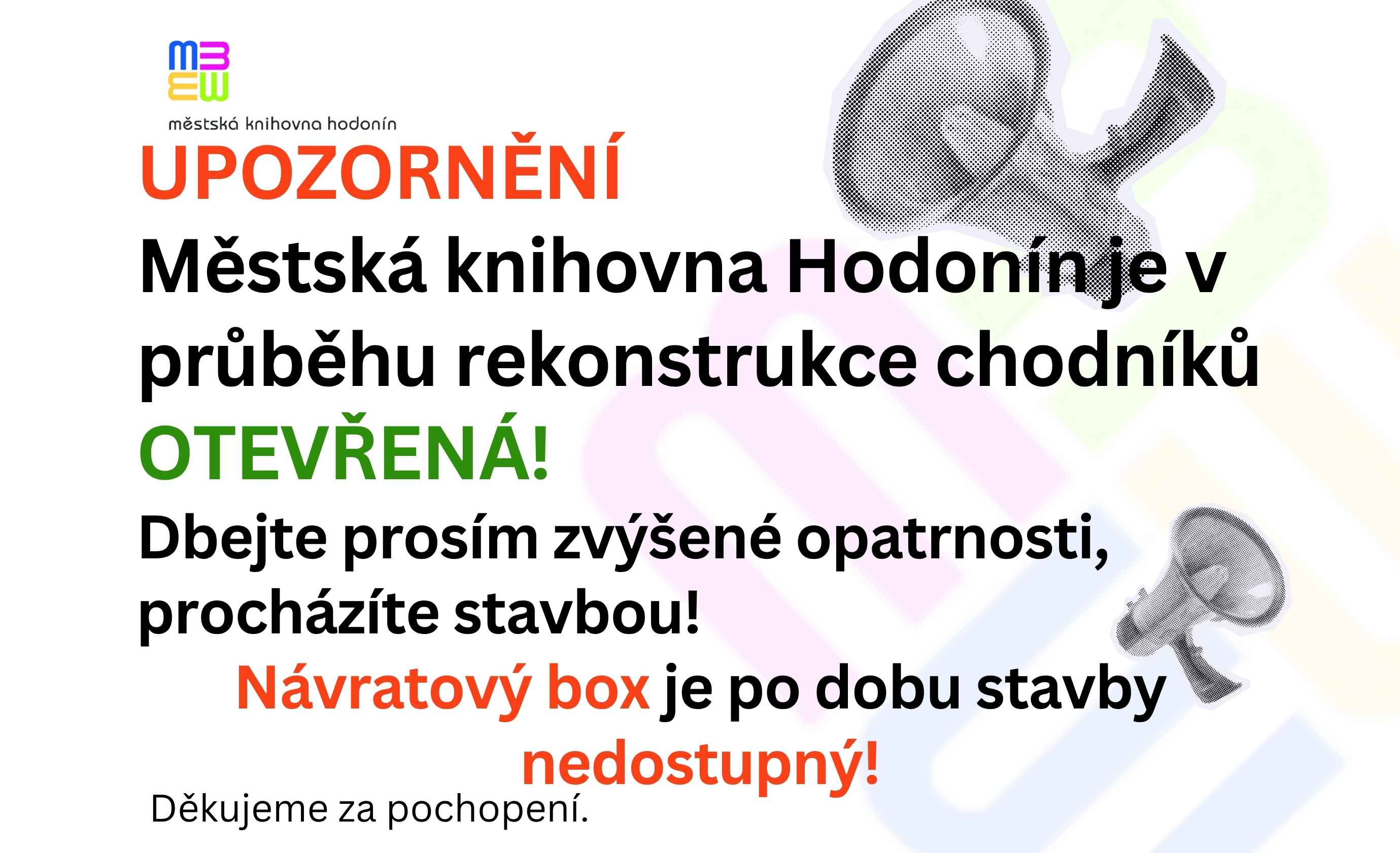 MĚSTSKÁ KNIHOVNA HODONÍN JE OTEVŘENA I BĚHEM REKONSTRUKCE!